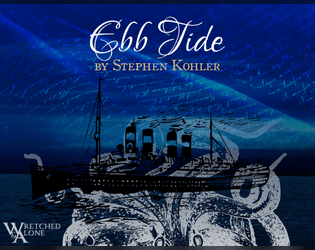 Ebb Tide: A Wretched and Alone Game   - A solo-journaling RPG about trying to stop an unknowable Being before your sanity collapses 
