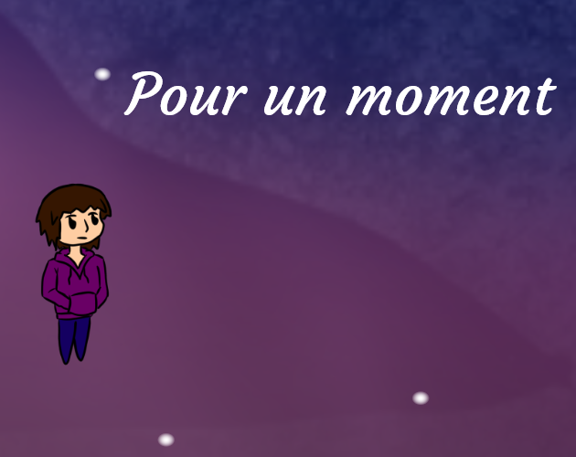 Pour un moment