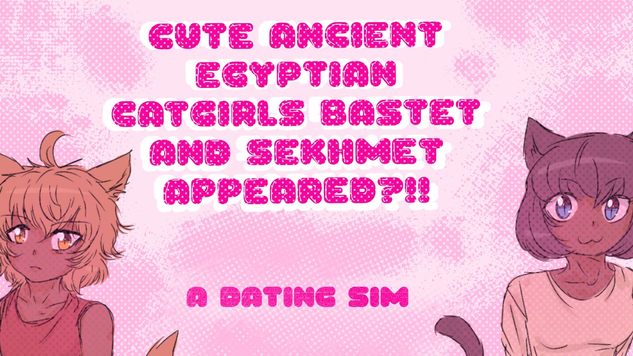 Cute Ancient Egyptian Catgirls Bastet and Sekhmet Appeared??!