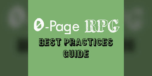 Cover image for 0-Page RPG Best Practices Guide