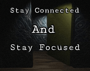 Stay Connected and Stay Focused