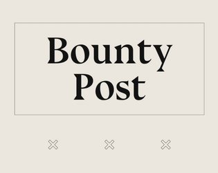 Bounty Post   - Generate Bounties for Tabletop RPGs 