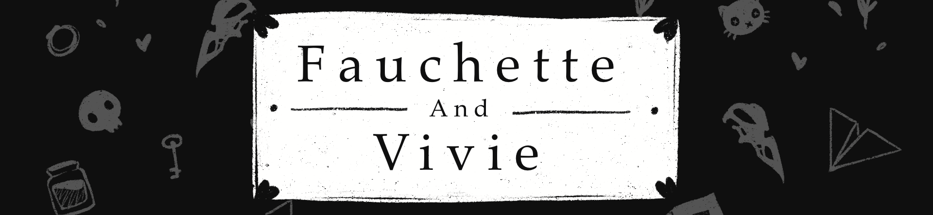 Fauchette & Vivie