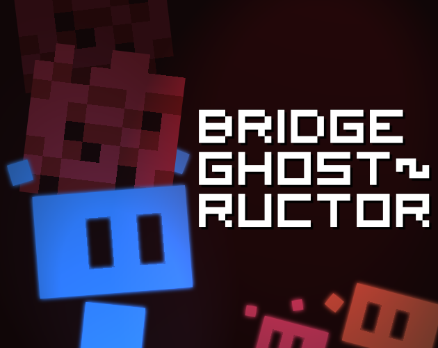 Cover image for Bridge Ghostructor
