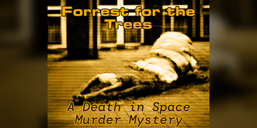 Cover image for Forrest for the Trees -- Death in Space