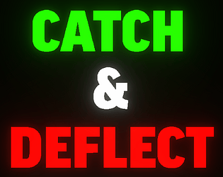 Catch & Deflect