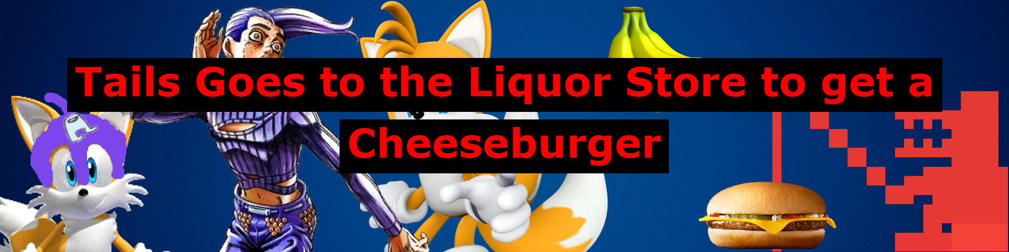 Tails Goes To The Liquor Store To Get A Cheeseburger