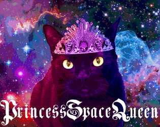 Princess Space Queen   - An rpg for a human and a cat 