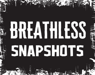 Breathless Snapshots   - Adventure Frames for Breathless Games 