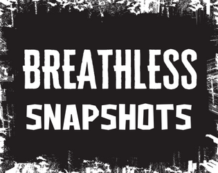 Breathless Snapshots  