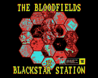 THE BLOODFIELDS AT BLACKSTAR STATION - a battle royale hexcrawl for Mothership 1e   - A battle royale hexcrawl and black market station for Mothership 1e 