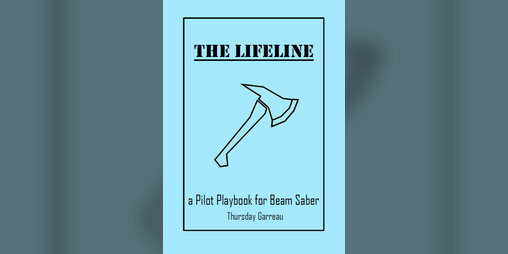 Cover image for The Lifeline: A Beam Saber Supply Drop