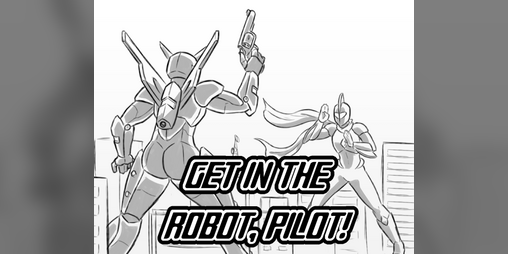 Cover image for Get in the Robot, Pilot! (pt-br / eng)