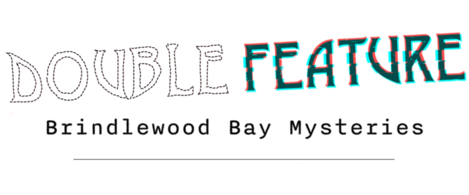 Double Feature: Brindlewood Bay Mysteries