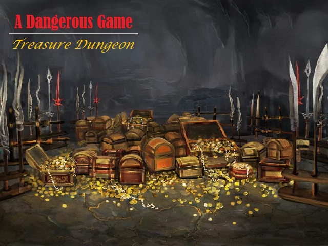 A Dangerous Game: Treasure Dungeon