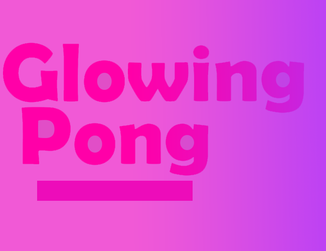Glowing Pong