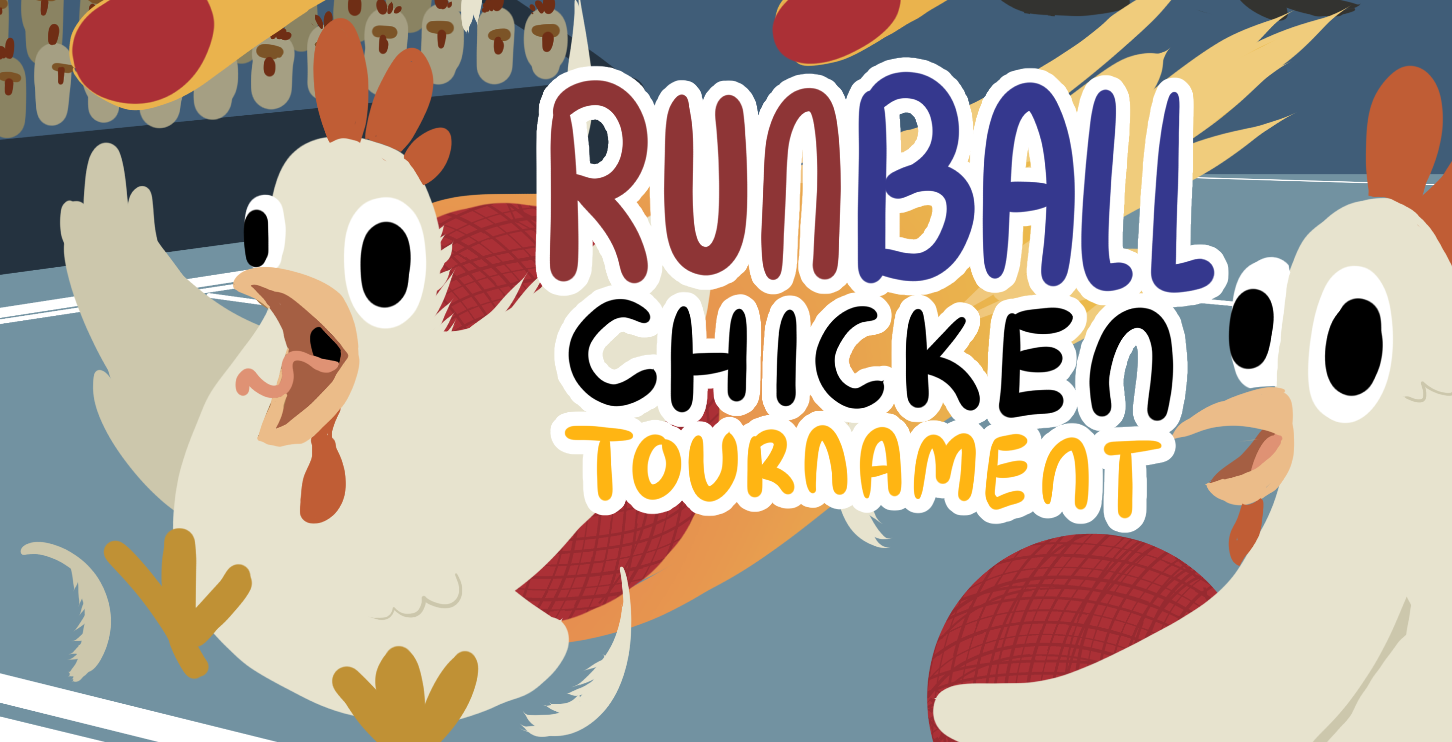 Run Ball Chicken Tournament