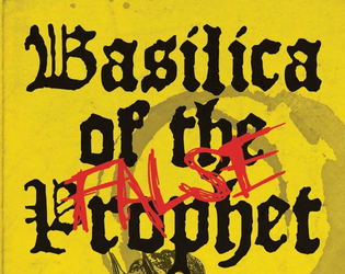 Basilica of the False Prophet   - Mountainous romp to find a lunatic basilisk 