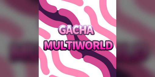Cover image for Gacha MultiWorld