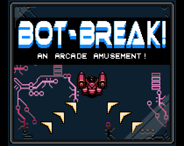 BOT-BREAK! by CURSED BOOTLEG INC for MechJam III - itch.io