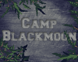 Camp Blackmoon (Dread scenario)  