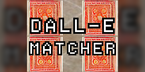 Cover image for DALL-E Matcher