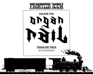Escape the Organ Rail - Train Art Pack   - Adventure art pack for FRONTIER SCUM 