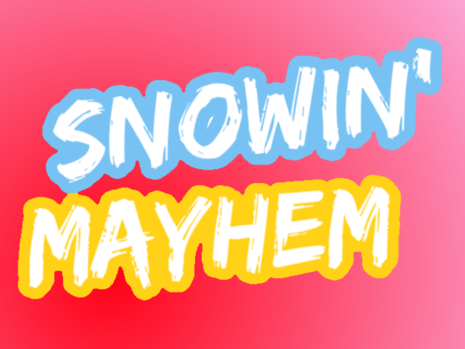 Cover image for Snowin' Mayhem