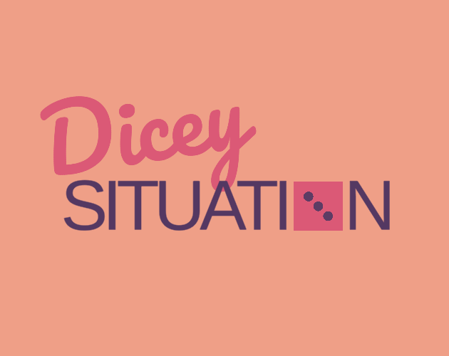Dicey situation