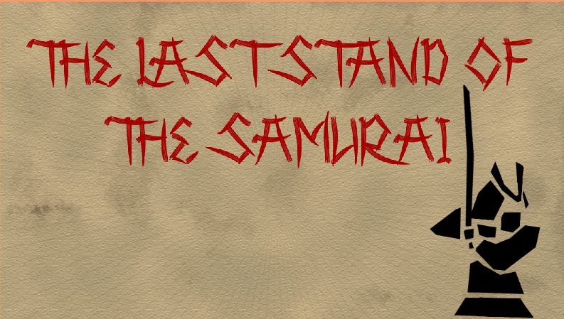 The Last Stand of the Samurai
