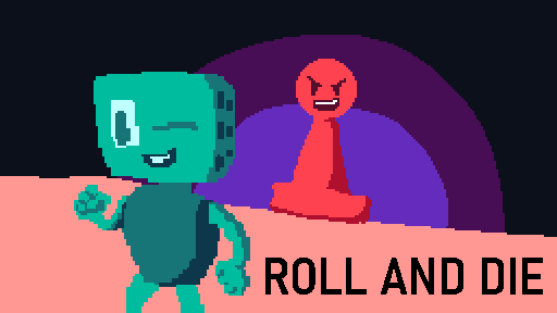Roll and DIE