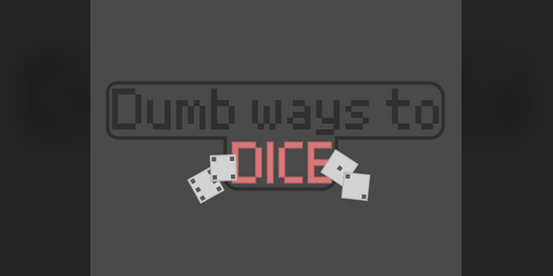Cover image for Dumb Ways to Dice