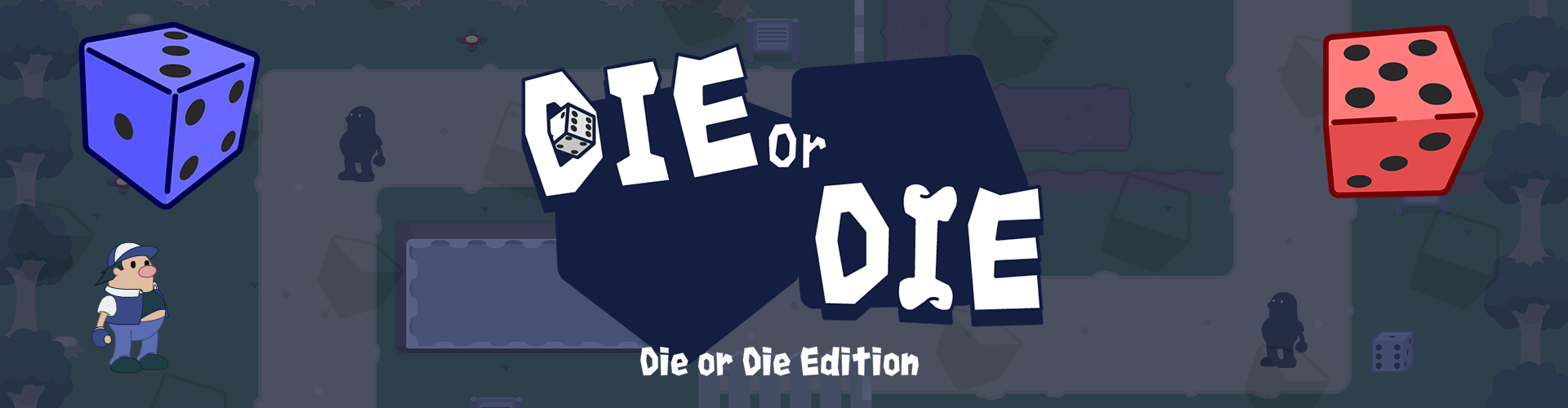 Die or Die