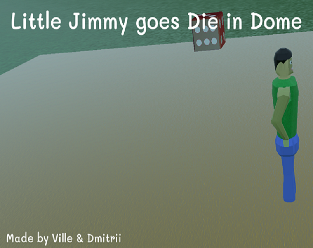 Cover image for Little Jimmy goes Die in Dome