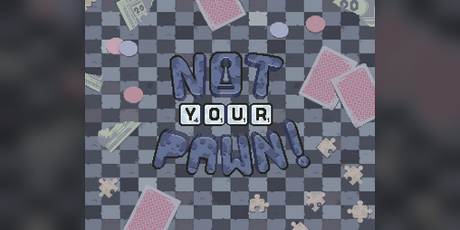 Cover image for Not your Pawn!