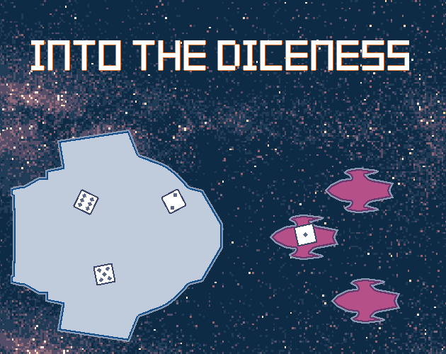 Into The Diceness