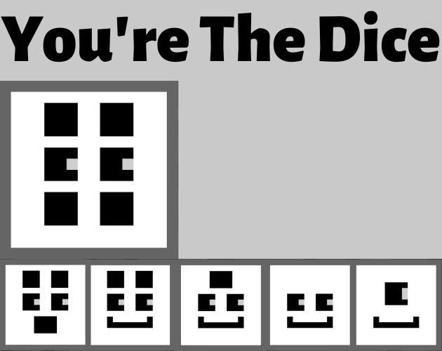 You're The Dice
