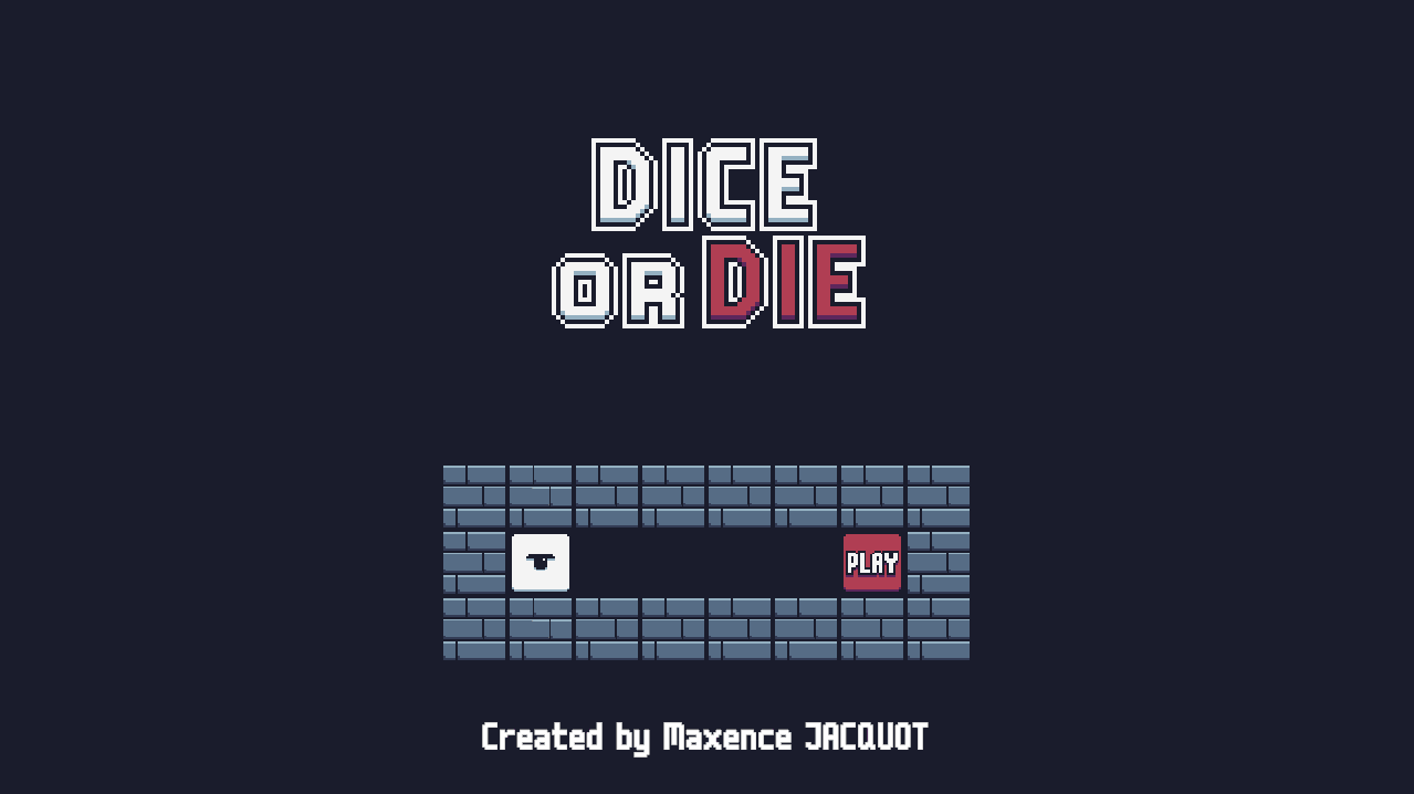 DICE or DIE by Maxence Jacquot