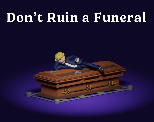 Don't Ruin A Funeral