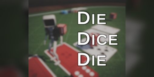 Cover image for Die, Dice, Die!