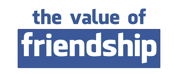 The Value of Friendship