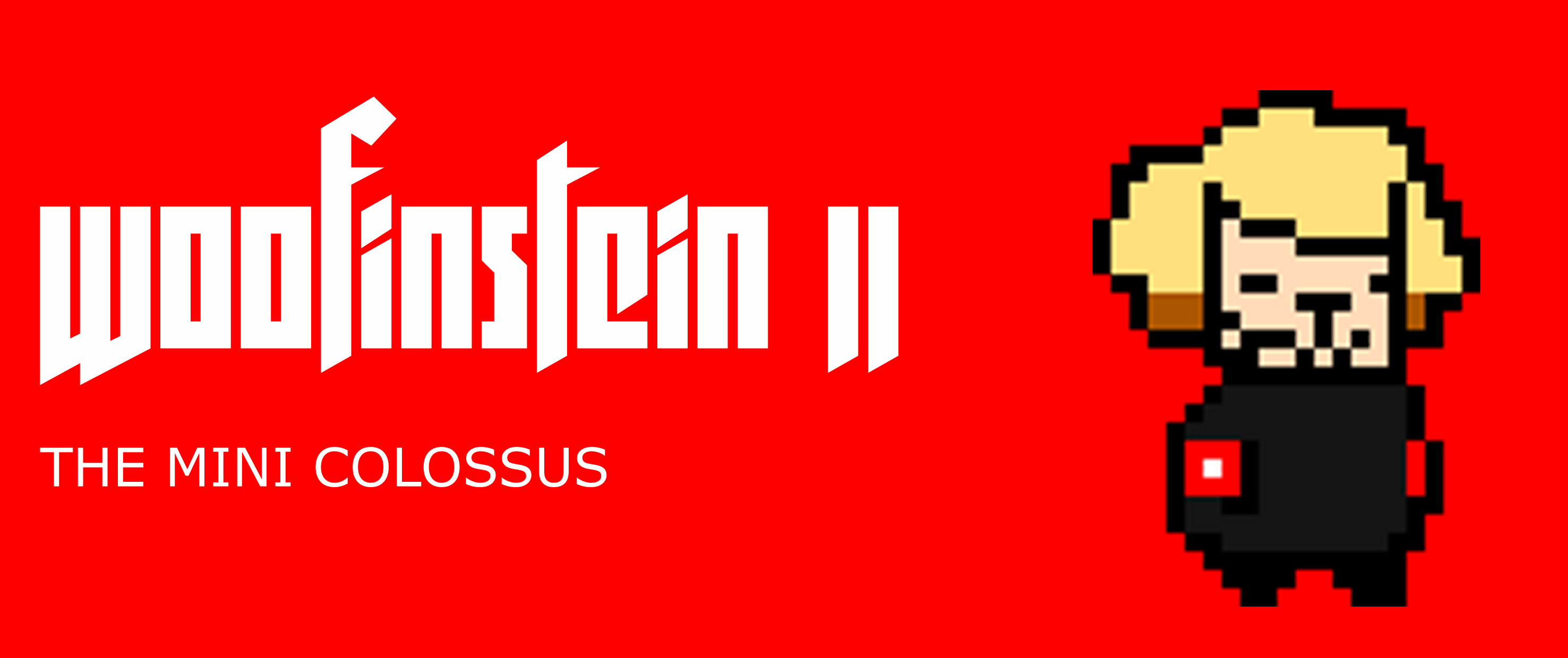 Woofinstein II: The Mini Colossus