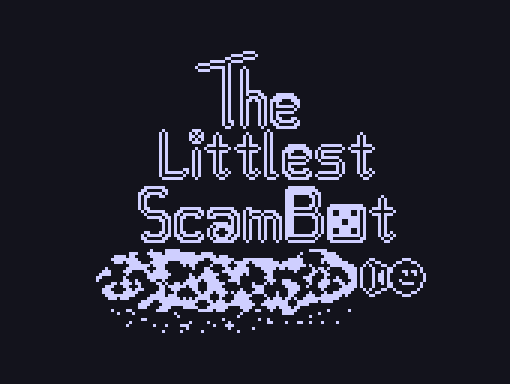 The Littlest ScamBot