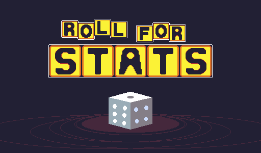 Roll For Stats