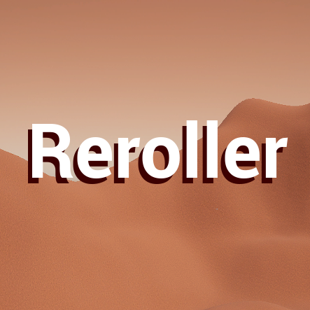 Reroller