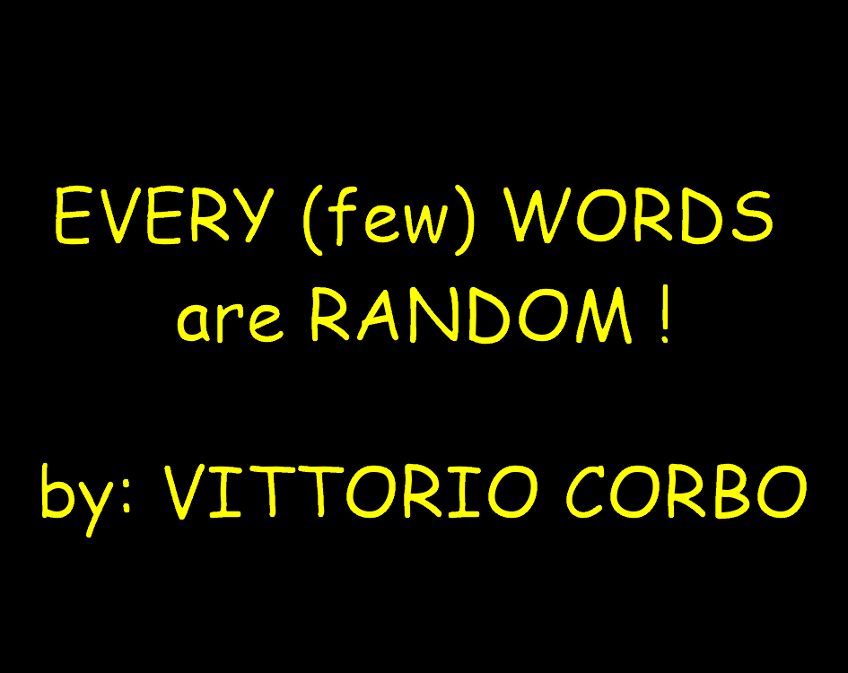 every-few-words-are-random-by-vittorio-corbo