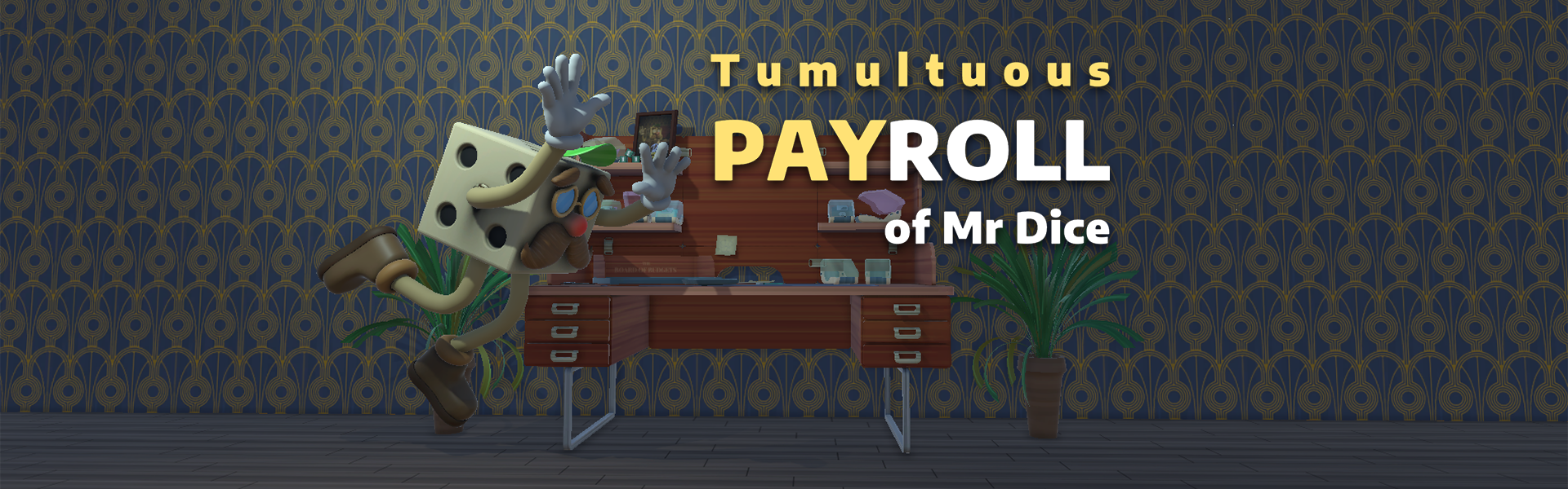 Tumultuous Payroll of Mr Dice