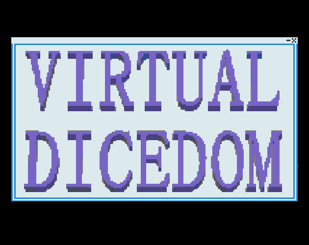 VIRTUAL DICEDOM