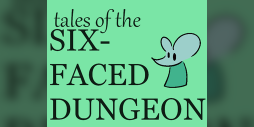 Cover image for Tales of the Six-Faced Dungeon