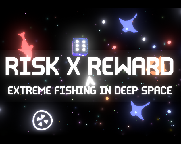 Cover image for Risk X Reward - Extreme Fishing in Deep Space